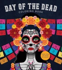 Day of the Dead Coloring Book: More than 100 Pages to Color! kaina ir informacija | Knygos apie sveiką gyvenseną ir mitybą | pigu.lt