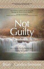 Not Guilty: Be Free to Experience God's Love цена и информация | Духовная литература | pigu.lt