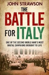 Battle for Italy: One of the Second World War's Most Brutal Campaigns kaina ir informacija | Istorinės knygos | pigu.lt