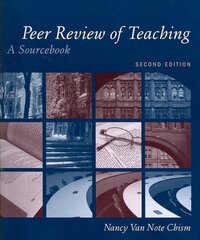 Peer Review of Teaching: A Sourcebook 2nd edition kaina ir informacija | Socialinių mokslų knygos | pigu.lt