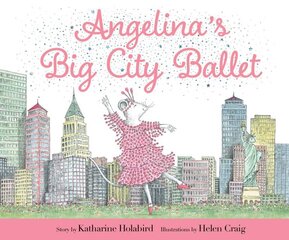 Angelina's Big City Ballet цена и информация | Книги для малышей | pigu.lt