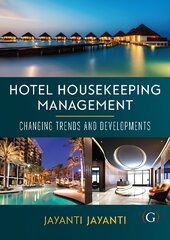 Hotel Housekeeping Management: Changing trends and developments kaina ir informacija | Ekonomikos knygos | pigu.lt