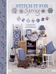 Stitch it for Spring: Seasonal Sewing Projects to Craft and Quilt kaina ir informacija | Knygos apie sveiką gyvenseną ir mitybą | pigu.lt