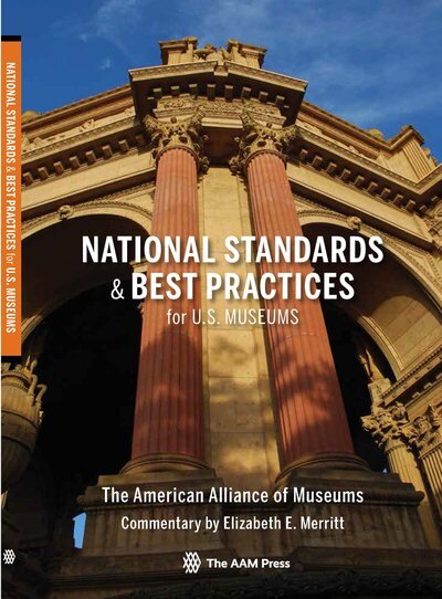 National Standards and Best Practices for U.S. Museums цена и информация | Enciklopedijos ir žinynai | pigu.lt