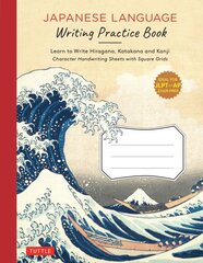 Japanese Language Writing Practice Book: Learn to Write Hiragana, Katakana and Kanji - Character Handwriting Sheets with Square Grids (Ideal for JLPT and AP Exam Prep) kaina ir informacija | Užsienio kalbos mokomoji medžiaga | pigu.lt