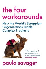 Four Workarounds: How the World's Scrappiest Organizations Tackle Complex Problems kaina ir informacija | Ekonomikos knygos | pigu.lt