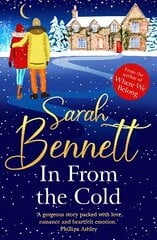 In From the Cold: The heartwarming, romantic, uplifting read from Sarah Bennett kaina ir informacija | Fantastinės, mistinės knygos | pigu.lt