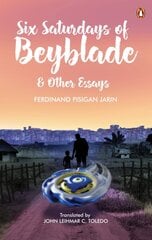 Six Saturdays of Beyblade and Other Essays kaina ir informacija | Poezija | pigu.lt