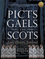 Picts, Gaels and Scots: Early Historic Scotland Reissue kaina ir informacija | Istorinės knygos | pigu.lt