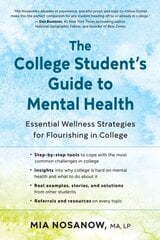 College Student's Guide to Mental Health: Essential Wellness Strategies for Flourishing in College kaina ir informacija | Saviugdos knygos | pigu.lt