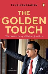 Golden Touch: The Iconic Story of Building Kalyan Jewellers kaina ir informacija | Biografijos, autobiografijos, memuarai | pigu.lt