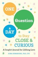 One Question a Day to Stay Close and Crious: A Couple's Journey for a Lifetime of Love цена и информация | Самоучители | pigu.lt