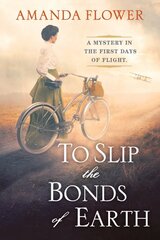 To Slip the Bonds of Earth: A Riveting Mystery Based on a True History цена и информация | Фантастика, фэнтези | pigu.lt