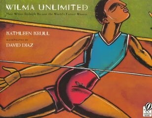 Wilma Unlimited: How Wilma Rudolph Became the World's Fastest Woman kaina ir informacija | Knygos paaugliams ir jaunimui | pigu.lt