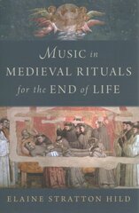 Music in Medieval Rituals for the End of Life цена и информация | Книги об искусстве | pigu.lt