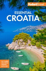 Fodor's Essential Croatia: With Montenegro and Slovenia 3rd New edition kaina ir informacija | Kelionių vadovai, aprašymai | pigu.lt