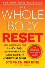 Whole Body Reset: Your Weight-Loss Plan for a Flat Belly, Optimum Health and a Body You'll Love at Midlife and Beyond цена и информация | Самоучители | pigu.lt