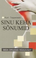 Sinu keha sõnumid цена и информация | Книги о питании и здоровом образе жизни | pigu.lt