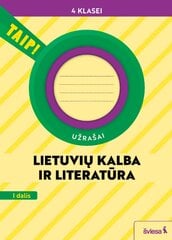 Lietuvių kalba ir literatūra. Užrašai 4 klasei, 1 dalis (pagal 2022 m. BUP). Serija TAIP! цена и информация | Рабочие тетради | pigu.lt