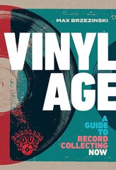 Knyga Vinyl Age A Guide to Record Collecting Now kaina ir informacija | Knygos apie meną | pigu.lt